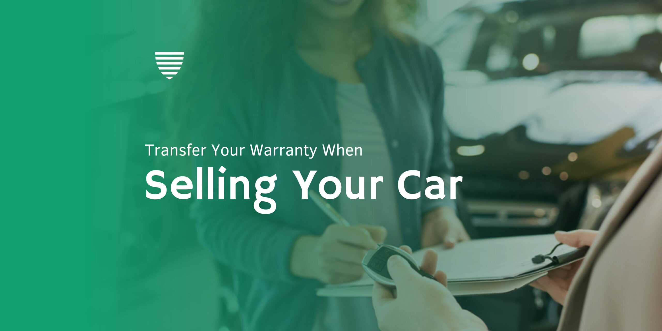 Transfer Your Car Warranty When Selling Your Vehicle